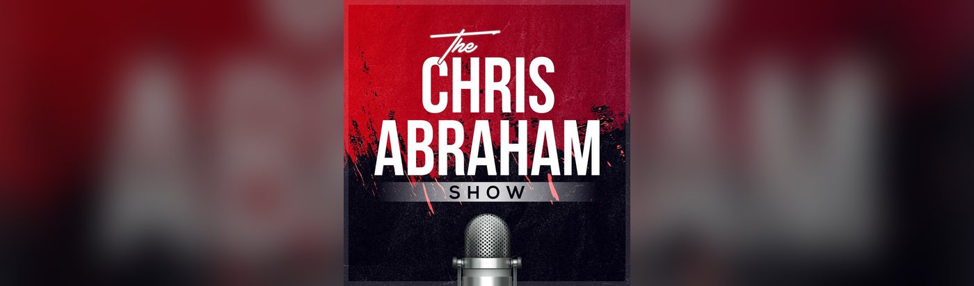 The Chris Abraham Show banner: red and black cover art with a studio microphone